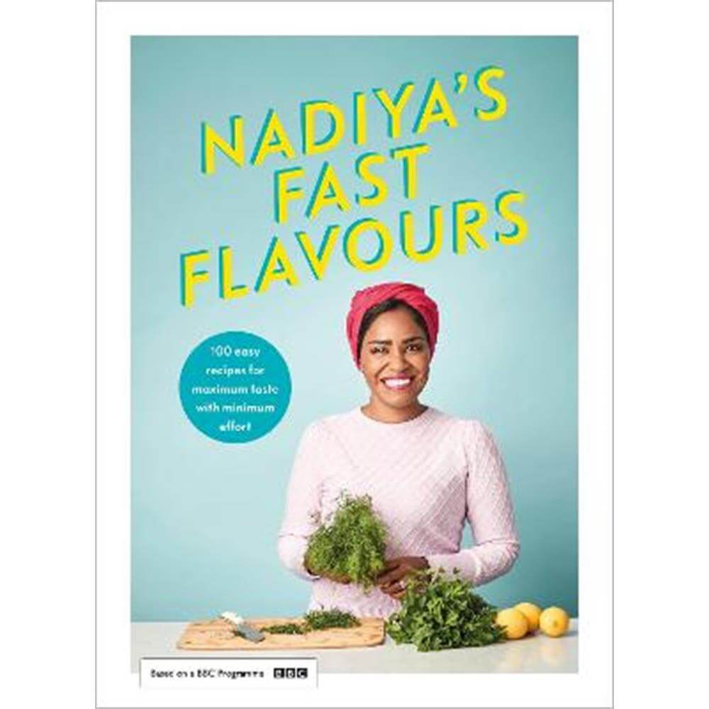 Nadiya's Fast Flavours (Hardback) - Nadiya Hussain